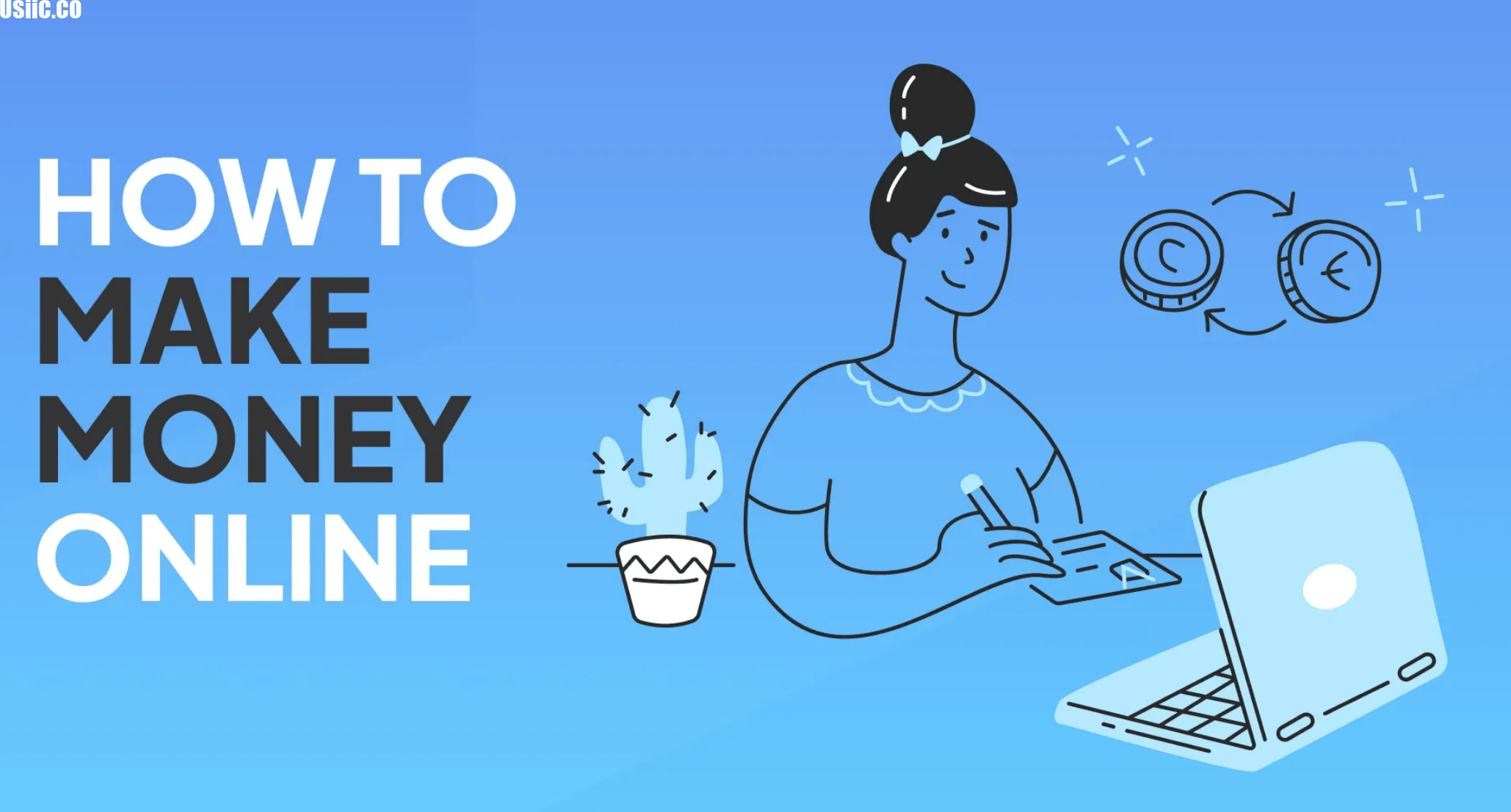 How to Make Money Online Without Any Skills in 2025