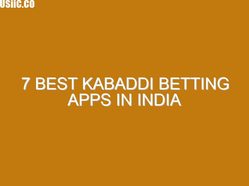 7 Best Kabaddi Betting Apps in India