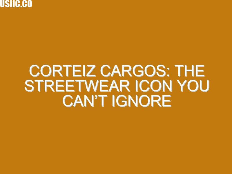 Corteiz Cargos: The Streetwear Icon You Can’t Ignore